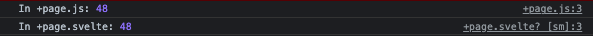 Screenshot of logs on client showing 48 from both +page.js
					and +page.svelte