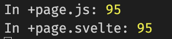 Screenshot of logs on server showing 95 from both +page.js
					and +page.svelte